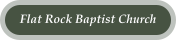 Flat Rock Baptist Church