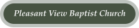 Pleasant View Baptist Church