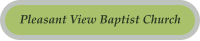 Pleasant View Baptist Church