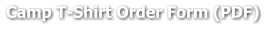 Camp T-Shirt Order Form (PDF)