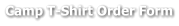 Camp T-Shirt Order Form
